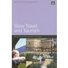 Slow Travel And Tourism door Leslie Lumsdon