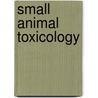 Small Animal Toxicology door Patricia Talcott