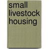Small Livestock Housing door Joe Jacobs