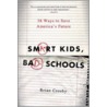 Smart Kids, Bad Schools door Brian Crosby