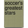Soccer's Greatest Stars door Michael Hurley
