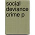 Social Deviance Crime P