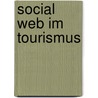 Social Web im Tourismus door Onbekend