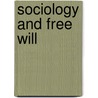 Sociology And Free Will by John Fiske