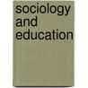 Sociology and Education by Nathalie Bulle