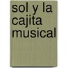 Sol y La Cajita Musical door Lola De Lucca