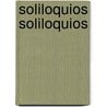 Soliloquios Soliloquios door RamóN. Zambrana Valdes