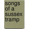 Songs Of A Sussex Tramp door Rupert Croft-Cooke