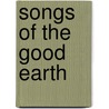 Songs of the Good Earth door Margaret I. Phillips