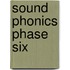Sound Phonics Phase Six