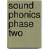 Sound Phonics Phase Two