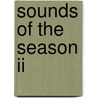 Sounds Of The Season Ii door Maggie Sansone