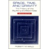 Space, Time And Gravity door Robert M. Wald