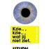 Kzie kzie wat jij niet ziet