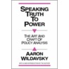 Speaking Truth to Power door Aaron Wildavsky