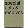 Special Acts & Resolves by . Connecticut