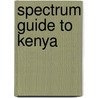 Spectrum Guide To Kenya door Camerapix