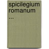 Spicilegium Romanum ... by Unknown