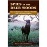 Spies in the Deer Woods by Walt Larsen