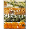 Spur of the Moment Cook door Perla Meyers