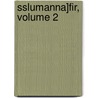 Sslumanna]fir, Volume 2 by Jï¿½N. Pï¿½Tursson