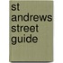 St Andrews Street Guide