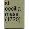 St. Cecilia Mass (1720) door Onbekend