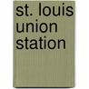 St. Louis Union Station by Miriam T. Timpledon