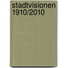 Stadtvisionen 1910/2010 door Onbekend