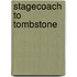 Stagecoach To Tombstone
