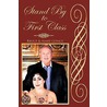 Stand By To First Class door Bruce and Aimie Gonce
