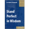 Stand Perfect in Wisdom door Robert G. Gromacki