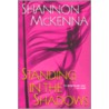 Standing In The Shadows door Shannon McKenna