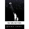 Star Light, Star Bright door Dana Lake