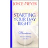 Starting Your Day Right door Joyce Meyer
