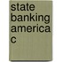 State Banking America C