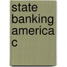 State Banking America C door Howard N. Bodenhorn