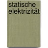 Statische Elektrizität door Günter Lüttgens