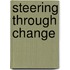 Steering Through Change