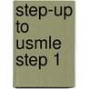 Step-up To Usmle Step 1 door Sonul Mehta