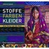 Stoffe, Farben, Kleider