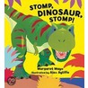 Stomp, Dinosaur, Stomp! door Margaret Mayo