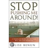 Stop Pushing Me Around! door Ilise Benun