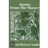 Stories From The Manger door David Michael Smith