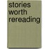Stories Worth Rereading