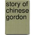 Story of Chinese Gordon