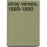Stray Verses, 1889-1890 door Robert Lord Houghton