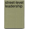 Street-Level Leadership by Lane Crothers
