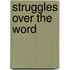 Struggles Over the Word