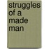 Struggles of a Made Man